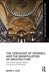 Conquest of Istanbul and the Manipulation of Architecture