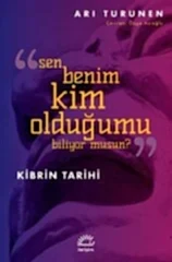 Sen Benim Kim Olduğumu Biliyor musun? Kibrin Tarihi