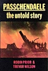 Passchendaele: The Untold Story