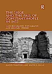 Siege and the Fall of Constantinople in 1453